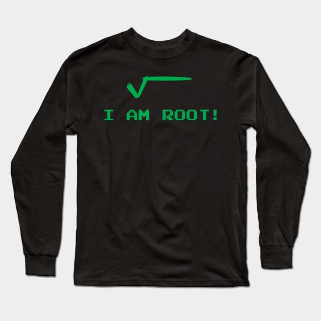 I am Root! Long Sleeve T-Shirt by SLOBN